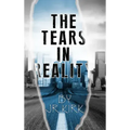 The Tears In Reality