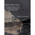 Hitler's Malta Option: A Comparison of the Invasion of Crete (Operation Merkur) and the Proposed Invasion of Malta (Operation Hercules)