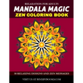 Mandala Magic Zen Coloring Book: Relaxation for Adults