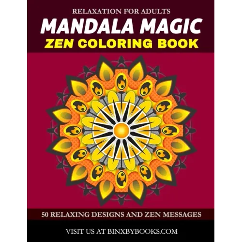 Mandala Magic Zen Coloring Book: Relaxation for Adults