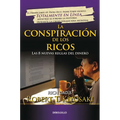 La Conspiración de Los Ricos / Rich Dad's Conspiracy of the Rich: The 8 New Rules of Money: Las 8 Nuevas Reglas del Dinero