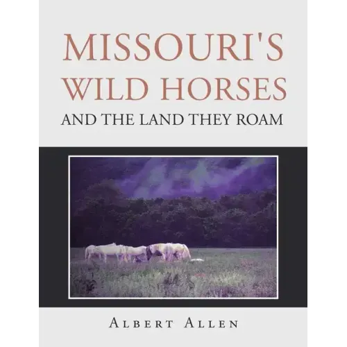 Missouri's Wild Horses and the Land They Roam