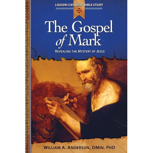 The Gospel of Mark: Revealing the Myster of Jesus