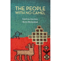 The People with No Camel: Based on a True Story