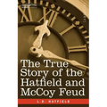 The True Story of the Hatfield and McCoy Feud
