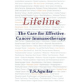 Lifeline: The Case for Effective Cancer Immunotherapy