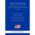 Federal Motor Vehicle Safety Standards - Electric-Powered Vehicles - Electrolyte Spillage and Electrical Shock Protection (US National Highway Traffic