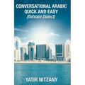 Conversational Arabic Quick and Easy: Bahraini Dialect
