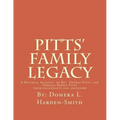 Pitts' Family Legacy: The Descendants of Rev. Thomas & Ophelia (Brown) Pitts