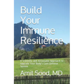 Build Your Immune Resilience: A Scientific and Actionable Approach to Upgrade Your Body's Core Defense System