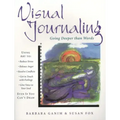 Visual Journaling: Going Deeper Than Words