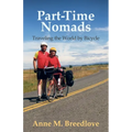 Part-Time Nomads: Traveling the World by Bicycle
