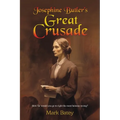 Josephine Butler's Great Crusade