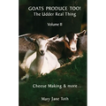 Goats Produce Too! The Udder Real Thing!