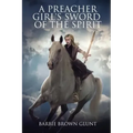 A Preacher Girl's Sword Of The Spirit