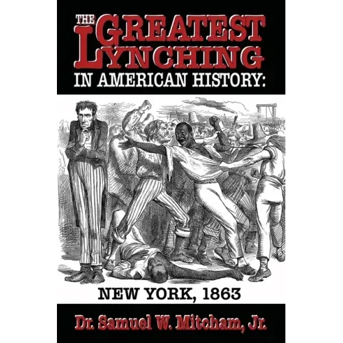The Greatest Lynching in American History: New York 1863