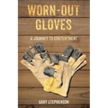 Worn-Out Gloves: A Journey to Contentment