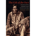 The Gift of the Face: Portraiture and Time in Edward S. Curtis's The North American Indian