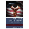 Combating Hatred for the Soul of America: Watershed Moments for Transformational Educators