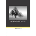 Dying Is Not Death