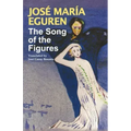 The Song of the Figures by Jose Maria Eguren