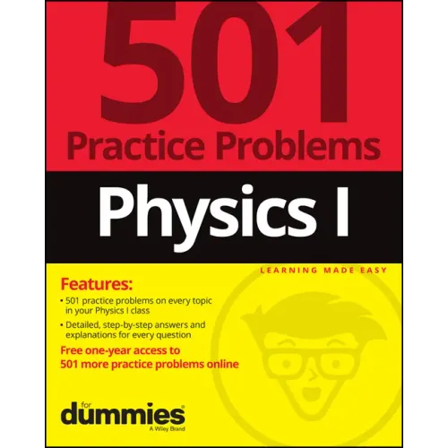 Physics I: 501 Practice Problems for Dummies (+ Free Online Practice)