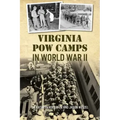 Virginia POW Camps in World War II