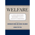 Welfare: A Documentary History of U.S. Policy and Politics