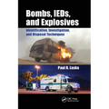 Bombs, Ieds, and Explosives: Identification, Investigation, and Disposal Techniques