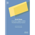 Social News: How Born-Digital Outlets Transformed Journalism