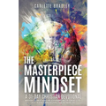 The Masterpiece Mindset: A 31-Day Christian Devotional