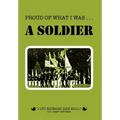 Proud of What I Was -- A Soldier