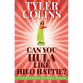 Can You Hula Like Hilo Hattie?