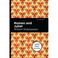 Romeo and Juliet: Large Print Edition