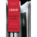 Library: An Unquiet History