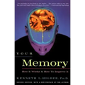 Your Memory: How It Works and How to Improve It