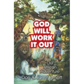 God Will Work It Out: Our African Adventure