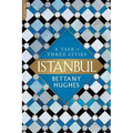 Istanbul: A Tale of Three Cities