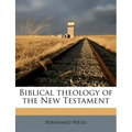 Biblical theology of the New Testament