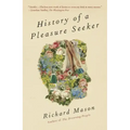 History of a Pleasure Seeker