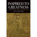 Inspired to Greatness: A Feminine Approach to Healing the World