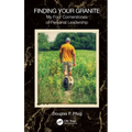 Finding Your Granite: My Four Cornerstones of Personal Leadership