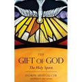 The Gift of God: The Holy Spirit