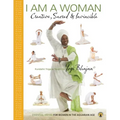 I am a Woman Creative, Sacred & Invincible: Essential Kriyas for Women in the Aquarian Age
