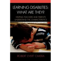 Learning Disabilities: What Are They?: Helping Teachers and Parents Understand the Characteristics