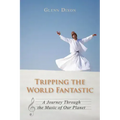 Tripping the World Fantastic: A Journey Through the Music of Our Planet