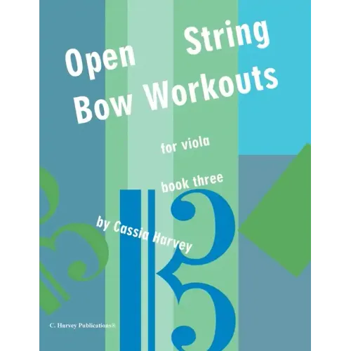 Open String Bow Workouts for Viola, Book Three
