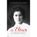 To Elena: The True Story of Elena Bondar