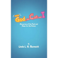God, the Cat and I: Memories of the Past and Hope for the Future