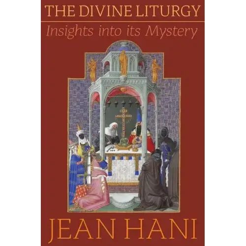 The Divine Liturgy: Insights Into Its Mystery